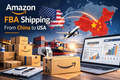 Amazon FBA Shipping from China to USA